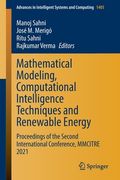 Mathematical Modeling, Computational Intelligence Techniques and Renewable Energy: Proceedings of the Second International Conference, Mmcitre 2021
