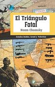 El Triángulo Fatal: Estados Unidos, Israel y Palestina (0 a la Izquierda)