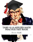 TABE 9 & 10 Applied Math Practice Test Book: Study Guide with 400 TABE Math Questions for Levels E, M, D, and A (en Inglés)