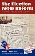 the election after reform: money, politics, and the bipartisan campaign reform act (en Inglés)