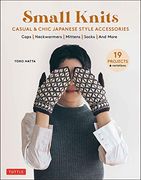 Small Knits: Casual & Chic Japanese-Style Accessories (19 Projects + Variations) (en Inglés)