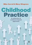 Childhood Practice: A Reflective and Evidence-Based Approach (en Anglais)