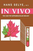 In Vivo: The Case for Supramolecular Biology (en Inglés)