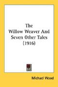 the willow weaver and seven other tales (1916) (en Inglés)
