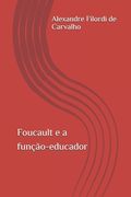 Foucault e a função-educador (en Portugués)
