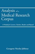 Analysis of a Medical Research Corpus: A Prelude for Learners, Teachers, Readers and Beyond (en Inglés)