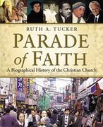 Parade of Faith: A Biographical History of the Christian Church (en Inglés)