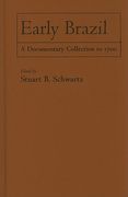Early Brazil: A Documentary Collection to 1700 (en Inglés)