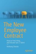 The new Employee Contract: How to Find, Keep, and Elevate gen z Talent (en Inglés)