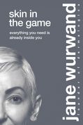 Skin in the Game: Everything You Need Is Already Inside You (en Inglés)