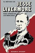 El Método de Jesse Livermore Para Operar en los Mercados