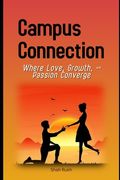 Campus Connection: Where Love, Growth, & Passion Converge (en Inglés)
