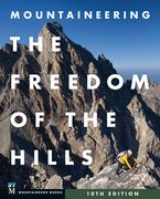 Mountaineering: The Freedom of the Hills (en Anglais)