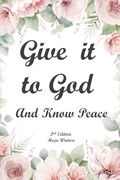 Give it to god and Know Peace Journal: Anti-Anxiety Notebook, Stress Management Prayer Diary With Supportive, Uplifting Bible Verses for. New Edition With More Verses to Enjoy. (en Inglés)