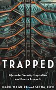 Trapped: Life Under Security Capitalism and how to Escape it (en Inglés)