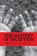 The Mastery of Deception (en Inglés)