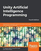 Unity Artificial Intelligence Programming: Add Powerful, Believable, and fun ai Entities in Your Game With the Power of Unity 2018! , 4th Edition (en Inglés)