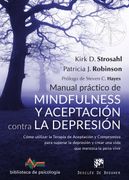 Manual Práctico de Mindfulness y Aceptación Contra la Depresión