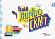 Tu mundo craft: 5º Primaria (Kumi)