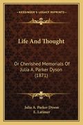 Life And Thought: Or Cherished Memorials Of Julia A. Parker Dyson (1871) (en Francés)