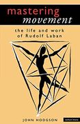 Mastering Movement (Performance Books) (en Inglés)