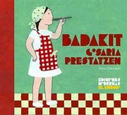Badakit Gosaria Prestatzen