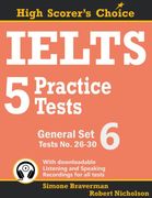 Ielts 5 Practice Tests, General set 6: Tests no. 26-30: 12 (High Scorer'S Choice) (en Anglais)