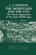 the mountains and the city: the tuscan appennines in the early middle ages (en Inglés)