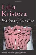 Passions of our Time (European Perspectives: A Series in Social Thought and Cultural Criticism) 