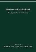 mothers motherhood: readings in american history (en Inglés)