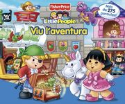 Viu l'aventura (Fisher-Price) (FISHER PRICE. LITTLE PEOPLE) (en Catalán)