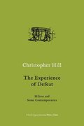 The Experience of Defeat: Milton and Some Contemporaries (en Inglés)