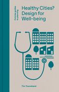 Healthy Cities?: Design for Well-Being