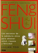 Guía completa ilustrada del Feng Shui: Los secretos de la sabiduria china para obtener salud, riqueza y felicidad (ONIRO - LIBROS ILUSTRADOS I)