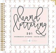 Hand Lettering 201: Intermediate Lettering and Design Basics (en Inglés)