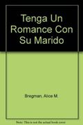 Tenga un Romance con su Marido