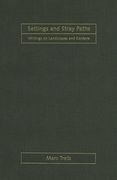 settings and stray paths: writings on landscapes and gardens (en Inglés)