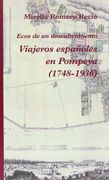 Viajeros Españoles En Pompeya (1748-1936) (Narrativa) (in Spanish)