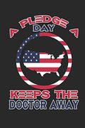 A Pledge a day Keeps the Doctor Away: 120 Pages, Soft Matte Cover, 6 x 9 (en Inglés)