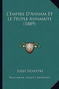 L'Empire D'Annam Et Le Peuple Annamite (1889) (en Francés)
