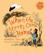 When the Storks Came Home (Volume 2) (Nature’S Wisdom, 2) (en Inglés)