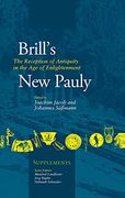 The Reception of Antiquity in the age of Enlightenment: 12 (Brill'S new Pauly: Supplements) (en Inglés)