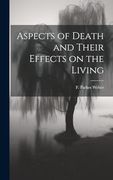 Aspects of Death and Their Effects on the Living (en Inglés)