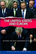 the united states and europe: beyond the neo-conservative divide?
