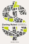 Zoning Rules!: The Economics Of Land Use Regulation (en Inglés)
