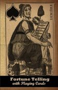 Fortune-Telling With Playing Cards (en Inglés)