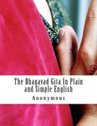 The Bhagavad Gita In Plain and Simple English: (A Modern Translation and the Original Version) (en Inglés)