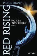 Red Rising - tag der Entscheidung: Roman (Red-Rising-Trilogie, Band 3) (in German)