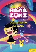 Hanazuki. Descubriendo la luna: Narrativa 1