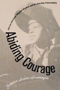 abiding courage: african american migrant women and the east bay community (en Inglés)